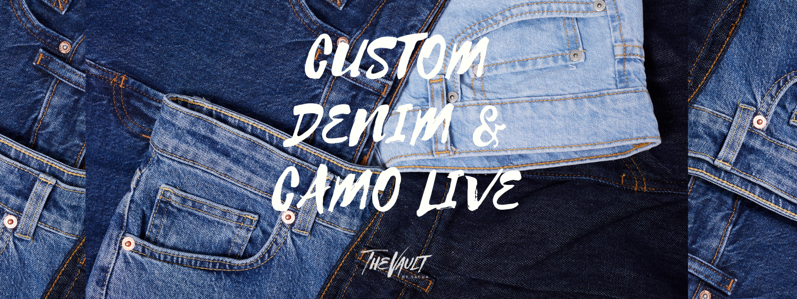 CUSTOM DENIM & CAMO